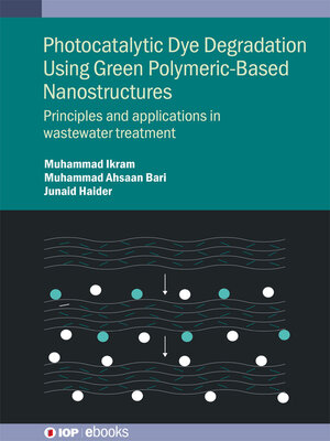 cover image of Photocatalytic Dye Degradation Using Green Polymeric-Based Nanostructures 